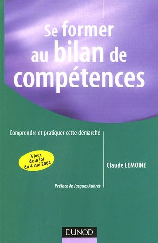 Se Former Au Bilan De Compétences - Comprendre Et Pratiquer Cette Démarche