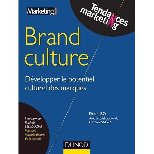 Brand Culture - Développer Le Potentiel Culturel Des Marques