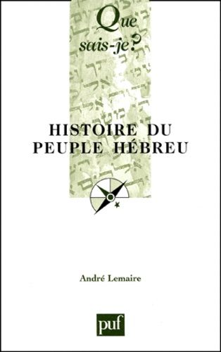 Histoire Du Peuple Hébreu - Que Sais-Je 6e Édition