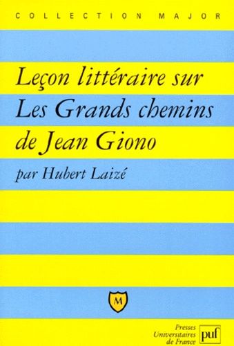 Leçon Littéraire Sur "Les Grands Chemins" De Jean Giono