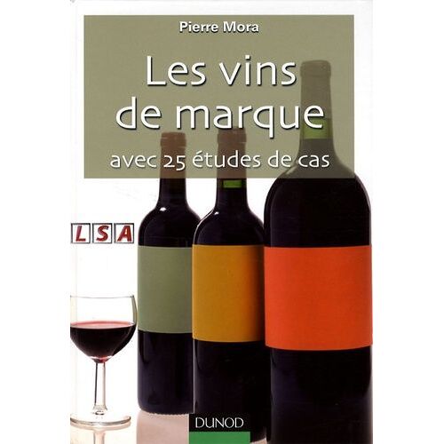 Les Vins De Marque - Avec 25 Études De Cas