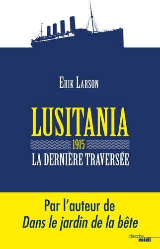 Lusitania 1915 - La Dernière Traversée