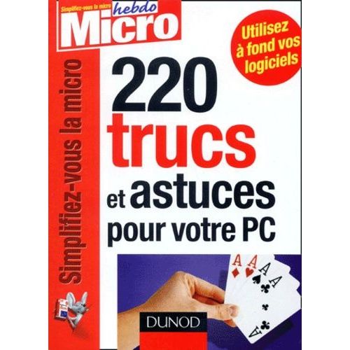 220 Trucs Et Astuces Pour Votre Pc