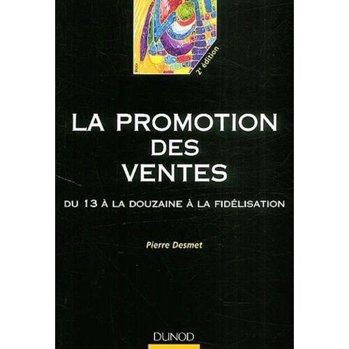 La Promotion Des Ventes - Du 13 À La Douzaine À La Fidélisation