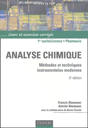 Analyse Chimique - Méthodes Et Techniques Instrumentales Modernes, Cours Et Exercices Corrigés