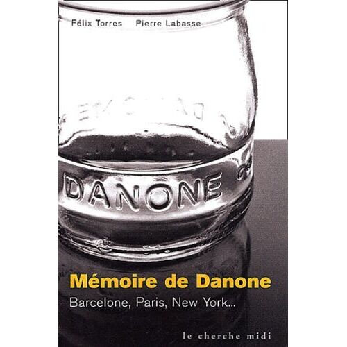 Mémoire De Danone - Barcelone, Paris, New York