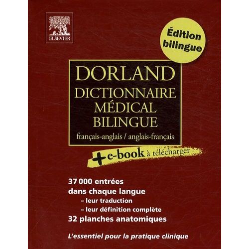 Dorland Dictionnaire Médical Bilingue Français-Anglais Et Anglais-Français