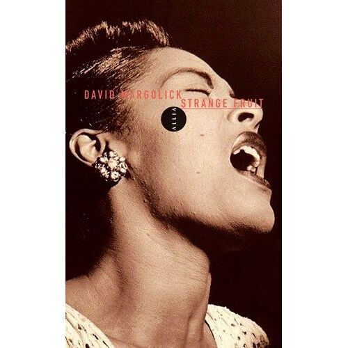 Strange Fruit - La Biographie D'une Chanson