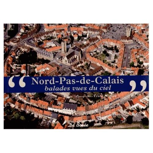 Nord-Pas-De-Calais - Balades Vues Du Ciel