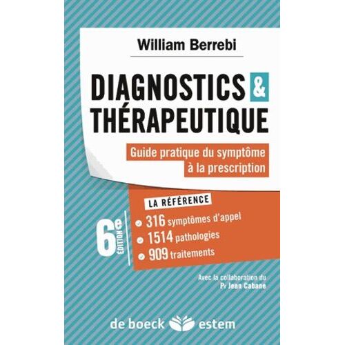 Diagnostics Et Thérapeutique De Poche - Guide Pratique Du Symptôme À La Prescription