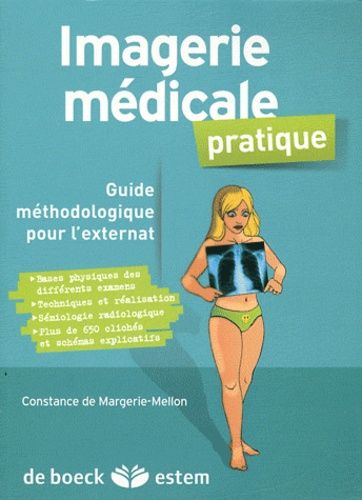 Imagerie Médicale Pratique - Guide Méthodologique Pour L'externat