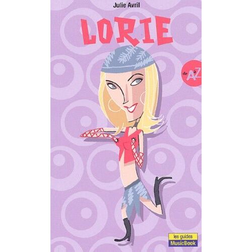 Lorie De A À Z