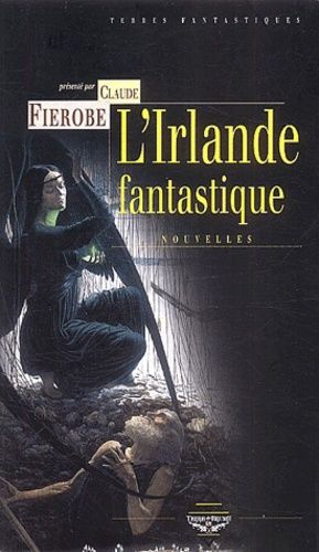 L'irlande Fantastique - Nouvelles