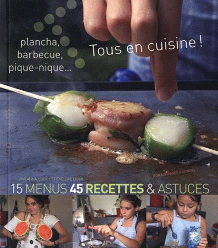 Tous En Cuisine ! - Plancha, Barbecue, Pique-Nique