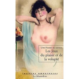 Les Jeux Du Plaisir Et De La Volupté