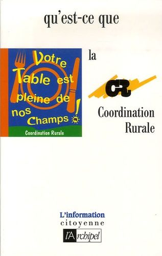 Qu'est-Ce Que La Coordination Rurale ?