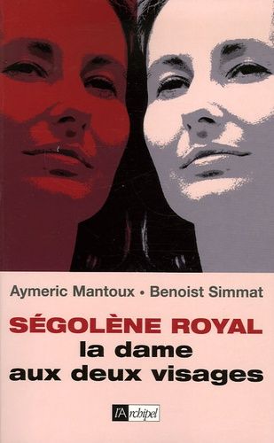 Ségolène Royal - La Dame Aux Deux Visages