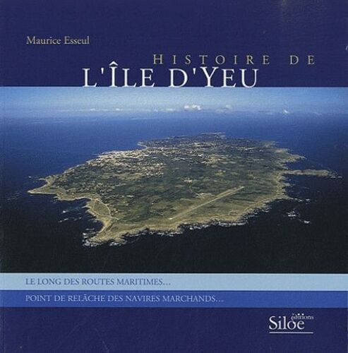 Histoire De L'ile D'yeu - Le Long Des Routes Maritimes - Point De Relâche Des Navires Marchands