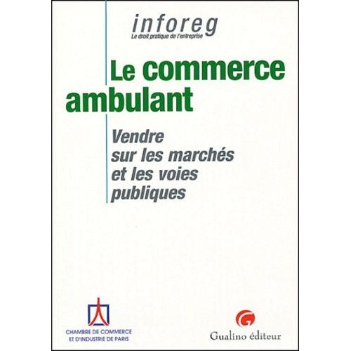 Le Commerce Ambulant - Vendre Sur Les Marchés Et Les Voies Publiques