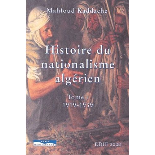 Histoire Du Nationalisme Algérien 1919-1951 - 2 Volumes