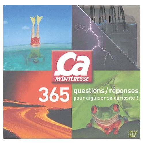 Ca M'intéresse - 365 Questions/Réponses Pour Aiguiser Sa Curiosité !