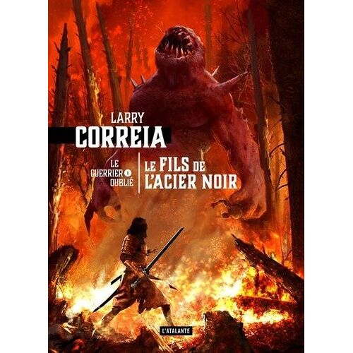Le Guerrier Oublié - Tome 1 - Le Fils De L'acier Noir