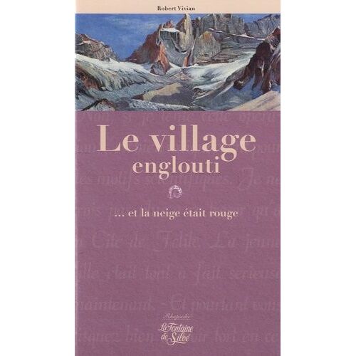 Le Village Englouti - ... Et La Neige Était Rouge