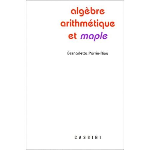 Algèbre, Arithmétique Et Maple