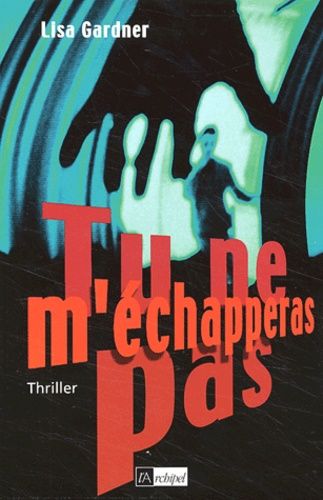 Tu Ne M'echapperas Pas