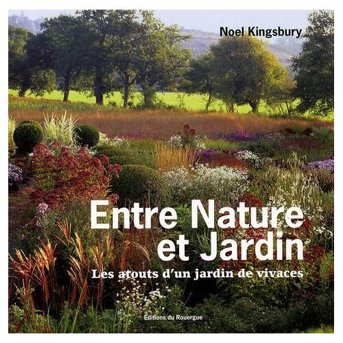 Entre Nature Et Jardin - Les Atouts D'un Jardin De Vivaces