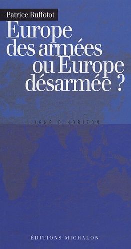 Europe Des Armées Ou Europe Désarmée ?