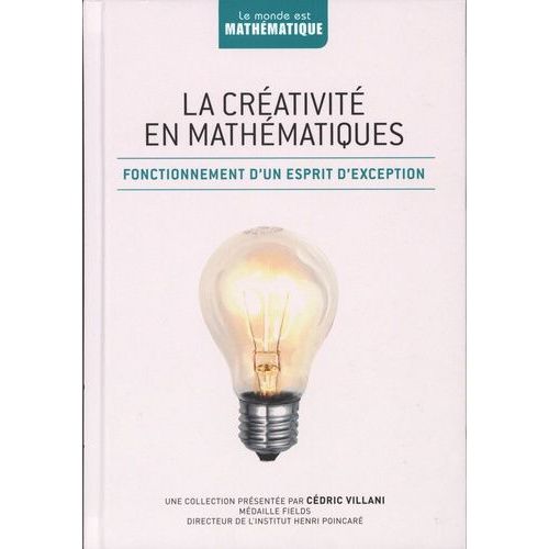 La Créativité En Mathématiques - Fonctionnement D'un Esprit D'exception