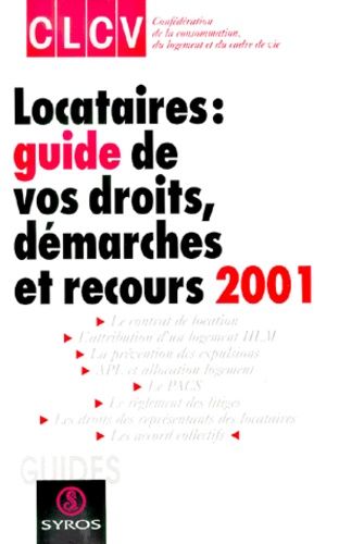 Locataires : Guide De Vos Droits, Démarches Et Recours 2001