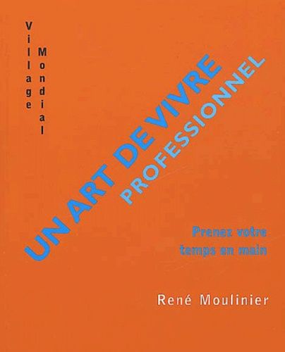 Un Art De Vivre Professionnel - Prenez Votre Temps En Main
