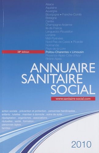Annuaire Sanitaire Social 2010 - Poitou-Charentes, Limousin