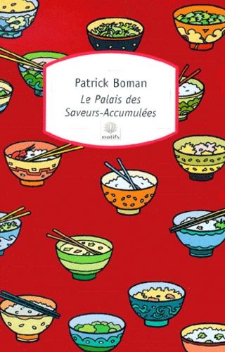 Le Palais Des Saveurs-Accumulées Suivi De Jakarta Et De Opération Foo-Yong