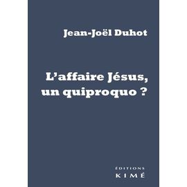 L'affaire Jésus, Un Quiproquo ?