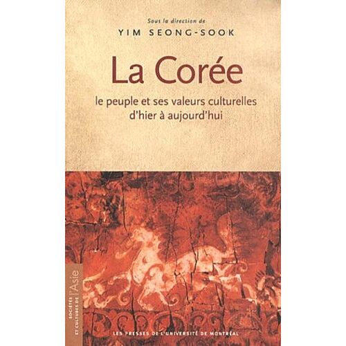 La Corée, Le Peuple Et Ses Valeurs Culturelles D'hier À Aujourd'hui
