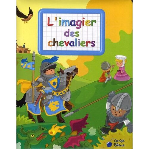 L'imagier Des Chevaliers