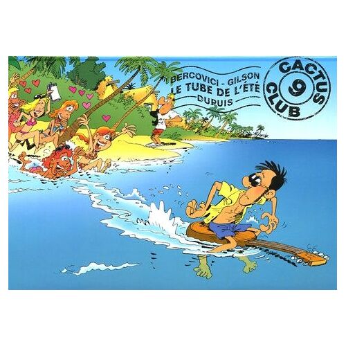 Cactus Club Tome 9 - Le Tube De L'été