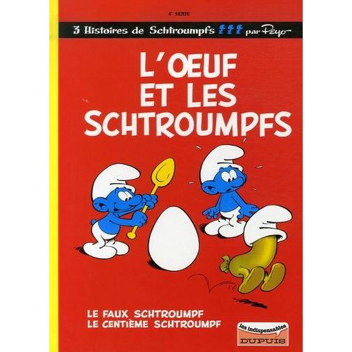 Les Schtroumpfs - Tome 4 - L'oeuf Et Les Schtroumpfs - Le Faux Schtroumpf - Le Centième Schtroumpf