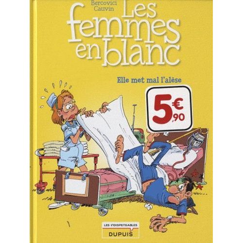 Les Femmes En Blanc Tome 16 - Elle Met Mal L'alèse