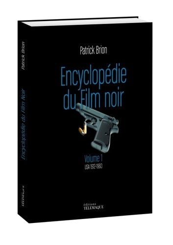 Le Film Noir - Volume 1, Usa 1912-1960