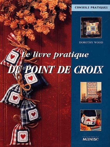 Le Livre Pratique Du Point De Croix