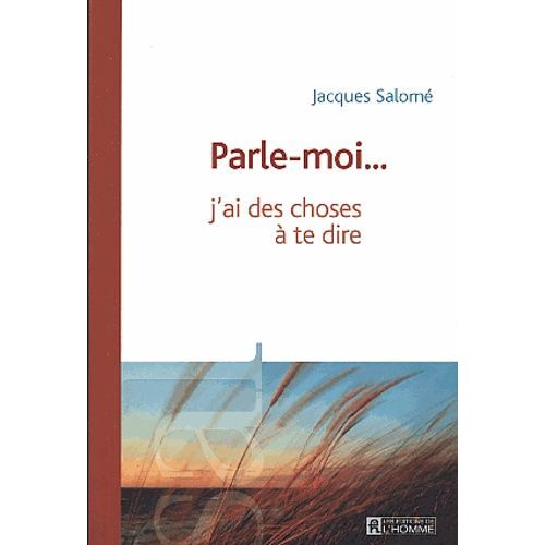 Parle-Moi - J'ai Des Choses À Te Dire