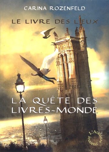 La Quête Des Livres-Monde - Tome 2 - Le Livre Des Lieux