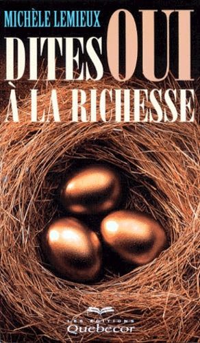 Dites Oui A La Richesse