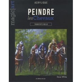 Peindre Les Chevaux - Acrylique - Transferts Inclus
