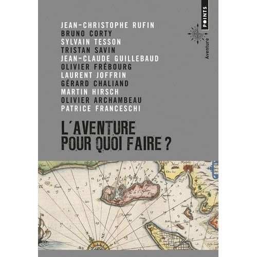 L'aventure, Pour Quoi Faire ? - Manifeste
