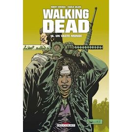 Walking Dead - Tome 16 - Un Vaste Monde